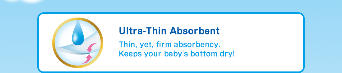 Ultra-Thin Absorbent Thin, yet, firm absorbency.Keeps your baby's bottom dry!